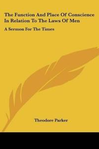 The Function and Place of Conscience in Relation to the Laws of Men