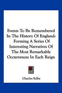 Events to Be Remembered in the History of England