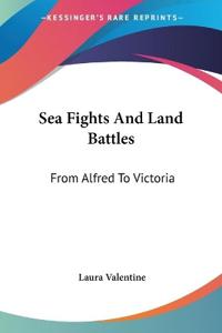 Sea Fights And Land Battles