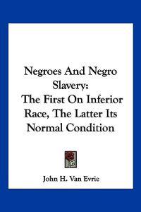 Negroes And Negro Slavery
