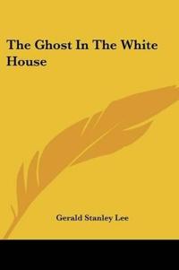 The Ghost In The White House