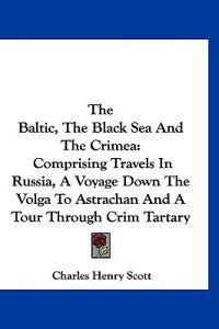 Kirjan kansi "The Baltic, the Black Sea and the Crimea"
