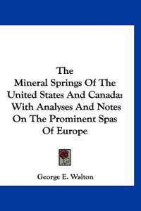 Bokomslag för "The Mineral Springs of the United States and Canada"