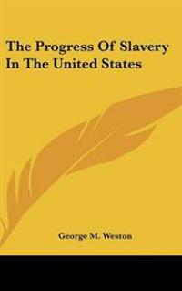 Progress Of Slavery In The United States