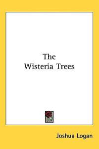 The Wisteria Trees