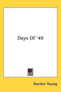 Days Of '49