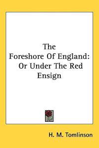 The Foreshore Of England, or Under The Red Ensign