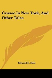 Bokomslag för "CRUSOE IN NEW YORK, AND OTHER TALES"