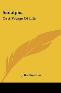 SADALPHA: OR A VOYAGE OF LIFE