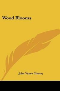 Bokomslag för "Wood Blooms"