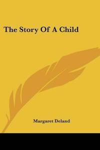 The Story Of A Child