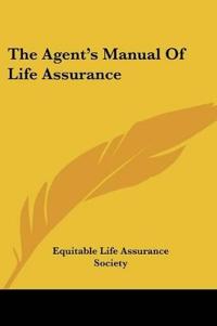 The Agent's Manual Of Life Assurance