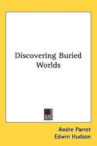 Discovering Buried Worlds