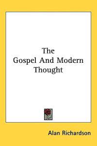The Gospel And Modern Thought