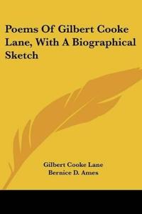 POEMS OF GILBERT COOKE LANE, WITH A BIOG