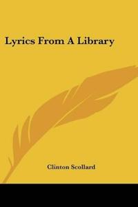 Scollard, C: Lyrics From A Library