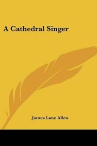 A Cathedral Singer