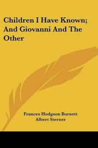 Children I Have Known, And Giovanni And The Other