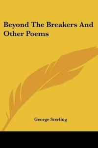 Beyond The Breakers And Other Poems