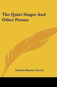 The Quiet Singer And Other Poems