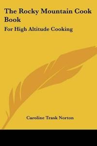 The Rocky Mountain Cook Book