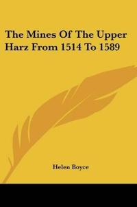 The Mines of the Upper Harz from 1514 to 1589