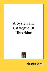 A Systematic Catalogue Of Histeridae