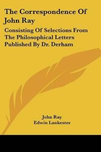 Bokomslag för "The Correspondence Of John Ray"