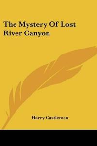 Bokomslag för "The Mystery of Lost River Canyon"