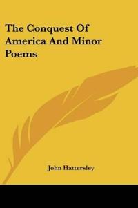 The Conquest Of America And Minor Poems