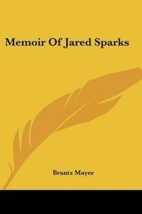 Memoir Of Jared Sparks