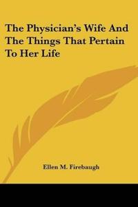 The Physician's Wife And The Things That Pertain To Her Life