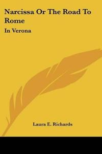 NARCISSA OR THE ROAD TO ROME: IN VERONA