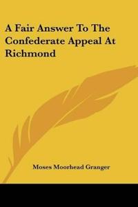 A FAIR ANSWER TO THE CONFEDERATE APPEAL