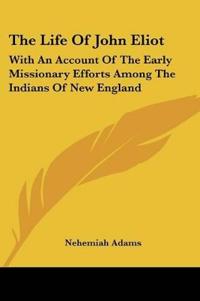 Kirjan kansi "The Life Of John Eliot"