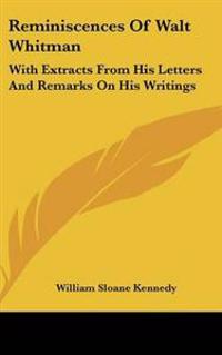 Reminiscences Of Walt Whitman