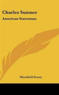 Charles Sumner American Statesman