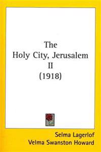 The Holy City, Jerusalem II