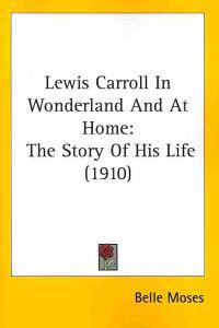 Kirjan kansi "Lewis Carroll in Wonderland and at Home"