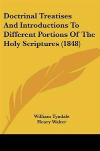 Doctrinal Treatises And Introductions To Different Portions Of The Holy Scriptures (1848)