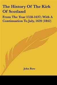History Of The Kirk Of Scotland