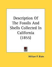 Description Of The Fossils And Shells Collected In California