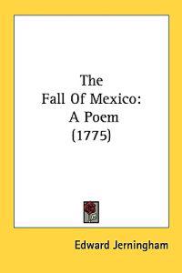 The Fall Of Mexico