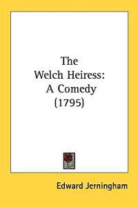 The Welch Heiress