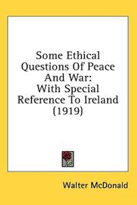 Kirjan kansi "Some Ethical Questions of Peace and War"