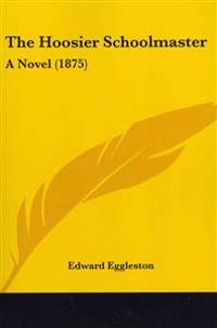 The Hoosier Schoolmaster