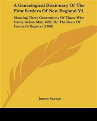 A Genealogical Dictionary Of The First Settlers Of New England