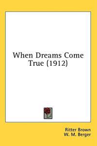 When Dreams Come True