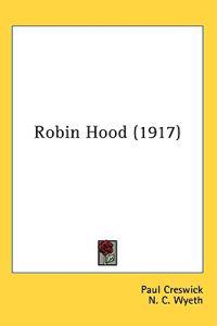 Creswick, P: Robin Hood (1917)