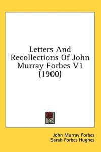 Bokomslag för "Letters and Recollections of John Murray Forbes"